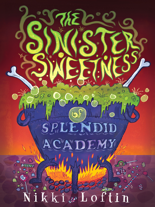 Title details for The Sinister Sweetness of Splendid Academy by Nikki Loftin - Wait list